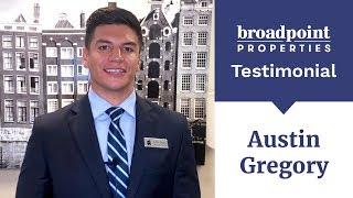 Broadpoint Properties Testimonial: Austin Gregory