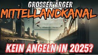 BREAKING NEWS! GROßER ÄRGER am Mittellandkanal! Kein Angeln mehr möglich? Statement vom Verband!