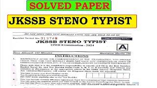 TODAY'S FULLY SOLVED JKSSB STENO TYPIST 2024 QUESTION PAPER WITH ANSWER KEY | STENO TYPIST PAPER