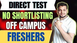 Direct Test Hiring | OFF Campus Drive For 2025 , 2024 , 2023 Batch Hiring | Freshers Jobs