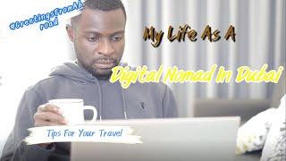 My Life As A Digital Nomad In Dubai