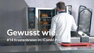 Gewusst wie: #14 Krustenbraten im iCombi Pro | RATIONAL