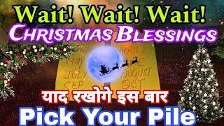 CHRISTMAS BLESSINGSPick Your PileComing Divine Time️Tarot Hindi ReadingsTimeless