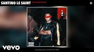 Santino Le Saint - One More Night (Audio)