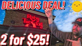 Ruby Tuesday 2 for $25  What a deal!