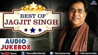 Best Of Jagjit Singh : Evergreen Hits ~ Full Songs || Audio Jukebox
