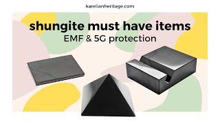 Shungite Must Have Items: EMF and 5G Protection