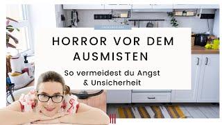 Horror vor dem Ausmisten - so vermeidest du Angst & Unsicherhei