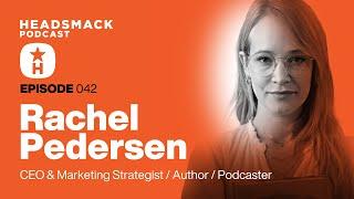 Rachel Pedersen / CEO & Marketing Strategist. Author. Podcaster