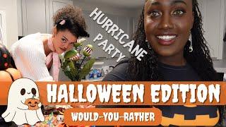 Hurricane Party: Would You Rather | HALLOWEEN EDITION