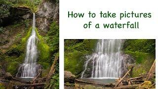 How to take pictures of a waterfall