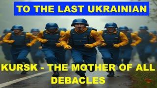 TO THE LAST UKRAINIAN! THE MOTHER OF ALL DEBACLES IN KURSK - GARLAND NIXON AND JAMARL THOMAS