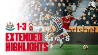 EXTENDED HIGHLIGHTS | NEWCASTLE UNITED 1-3 NOTTINGHAM FOREST | PREMIER LEAGUE