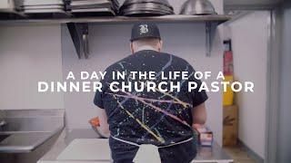 a day in the life of a dinner church pastor