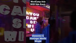  WordCamp Asia 2025 Side Event | Elementor & Hostinger Manila Mingle #wordcamp #wordpress #wcasia