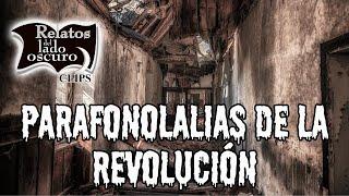 Parafonolalia de la revolución mexicana | Relatos del lado oscuro