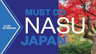 Must Do - Nasu, Japan