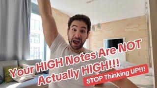 Your HIGH notes are NOT actually HIGH!!!!