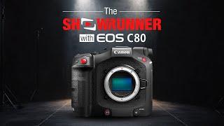 Introducing EOS C80 | The ShowRunner