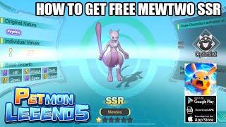 Petmon Legends Gameplay - How To Get Free Mewtwo SSR