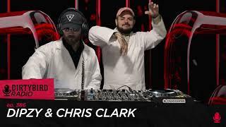 Dirtybird Radio 386 -  Dipzy & Chris Clark