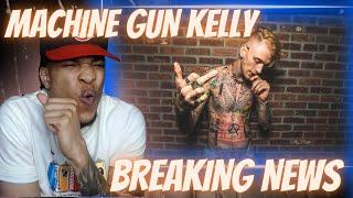 WHO MGK WAS DISSIN? MACHINE GUN KELLY - BREAKING NEWS | REACTION