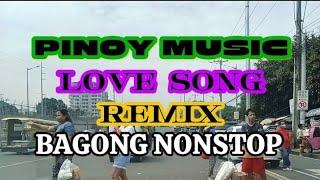  NEW BAGONG LOVE SONG REMIX PINOY MUSIC NONSTOP @BandidongHamog