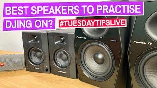 Best Speakers To Practise DJing On? #TuesdayTipsLive