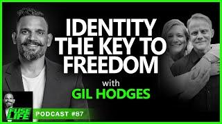 Identity the Key to Freedom, with Gil Hodges - Fuse Life Podcast Episode #87