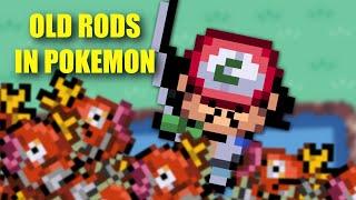 How old Rods worked in Pokemon