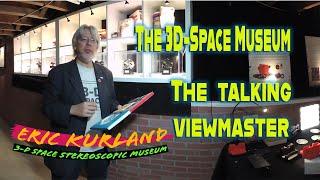 The Talking Viewmaster Part 4 - The 3D Space Museum 3D