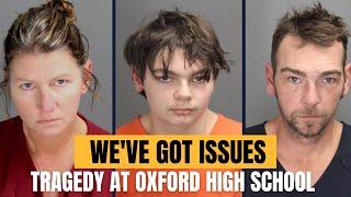 Tragedy at Oxford High School | We've Got Issues