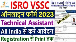 ISRO VSSC Technical Assistant Online Form 2023 Kaise Bhare – How to Fill ISRO VSSC Online Form 2023