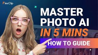 How to Use FlexClip's New Photo AI Tools | Step-by-Step Tutorial