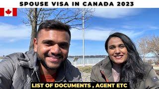 SPOUSE VISA CANADA 2023 || LIST OF DOCUMENTS , AGENTS , COST EVERYTHING EXPLAINED IN DETAIL ||