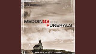 Weddings and Funerals