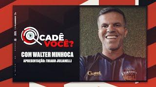 Cadê Você? | Walter Minhoca (FlaTV+) - Corte 2