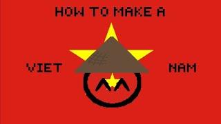 How to make a Vietnam!