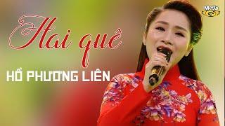 HAI QUÊ - Hồ Phương Liên