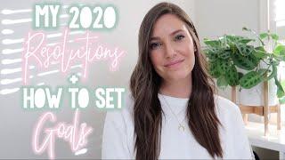 HOW TO ACHIEVE YOUR GOALS + MY 2020 RESOLUTIONS | Sarah Brithinee