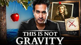 Why Almost Everyone is Wrong About Gravity