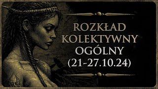 ️ Rozkład Ogólny - Kolektywny, Tarot (21-27.10.24)