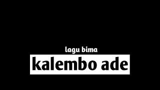 Lagu bima-dompu (Kalembo ade) lirik "cover" Lasangi