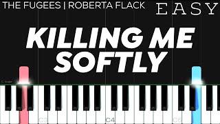 The Fugees, Roberta Flack - Killing Me Softly | EASY Piano Tutorial