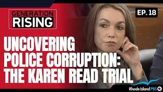 Uncovering Police Corruption: The Karen Read Trial & MA State Police | Generation Rising