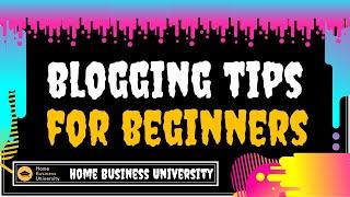 Blogging Tips for Beginners Blogger