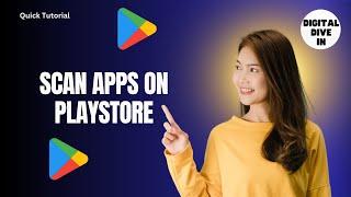 How to Scan AppsOn Playstore | Digital Dive Space Tutorial