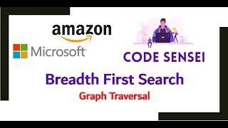 Understanding BFS (Breadth First Search) | Graph Traversal | Coding Interview | Code Sensei