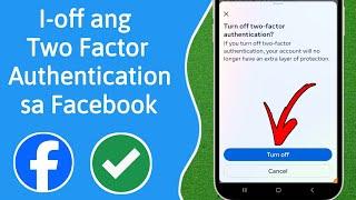 Paano I-off ang Two Factor Authentication sa Facebook (2024)