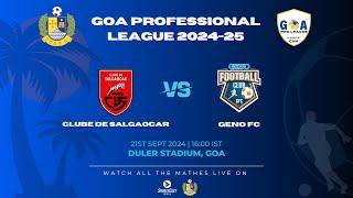 MATCH 01 | CLUBE DE SALGAOCAR VS GENO FC | GOA PRO LEAGUE 2024-25